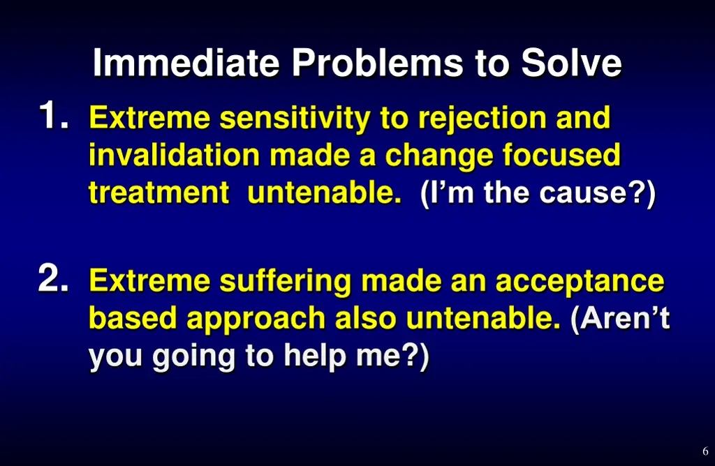 immediate problems to solve 1 extreme sensitivity