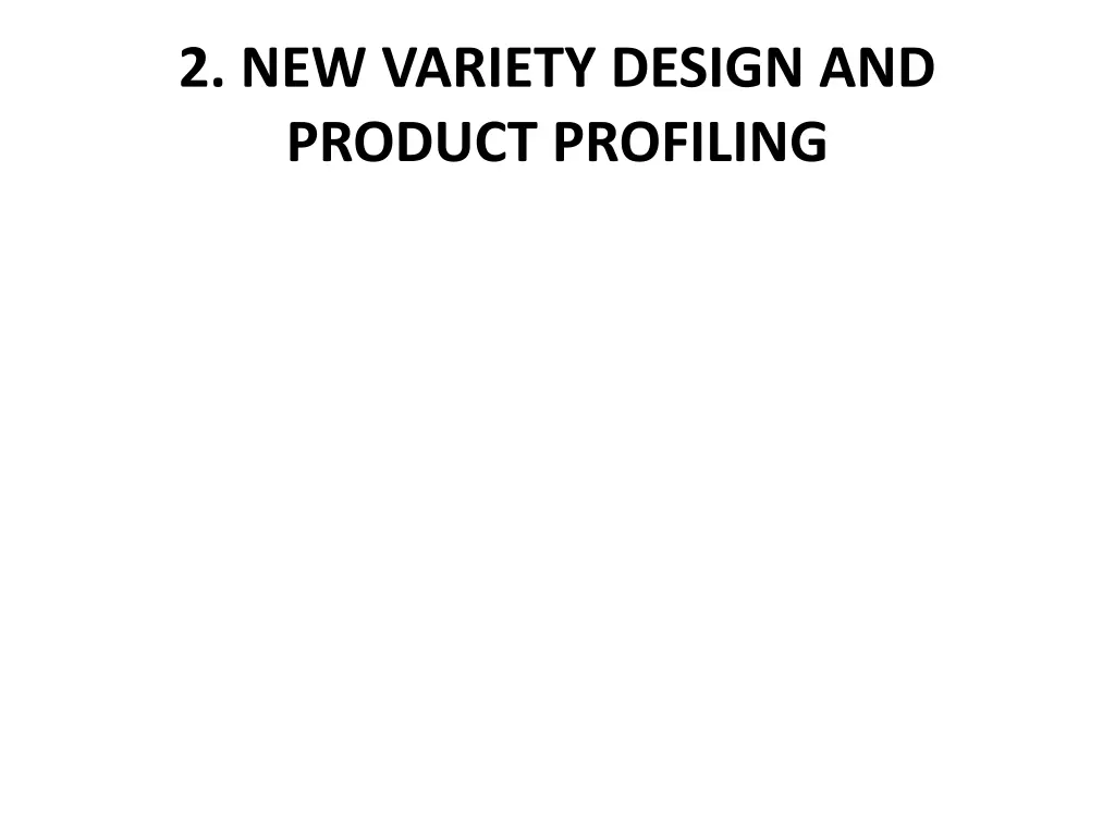 2 new variety design and product profiling