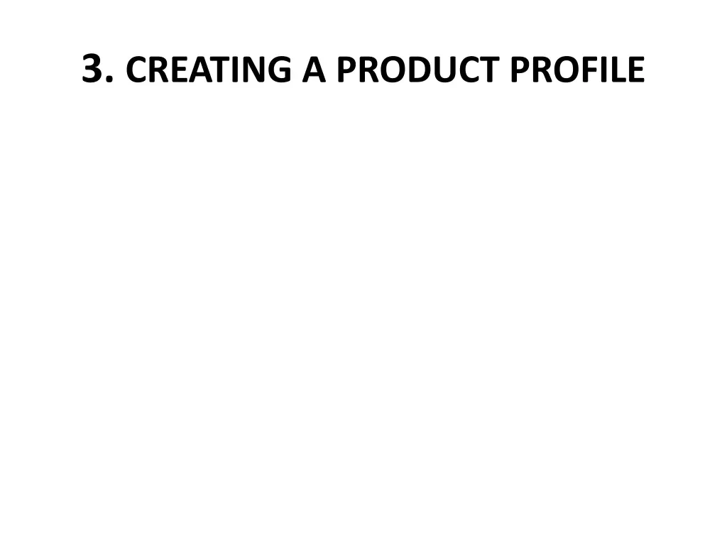 3 creating a product profile