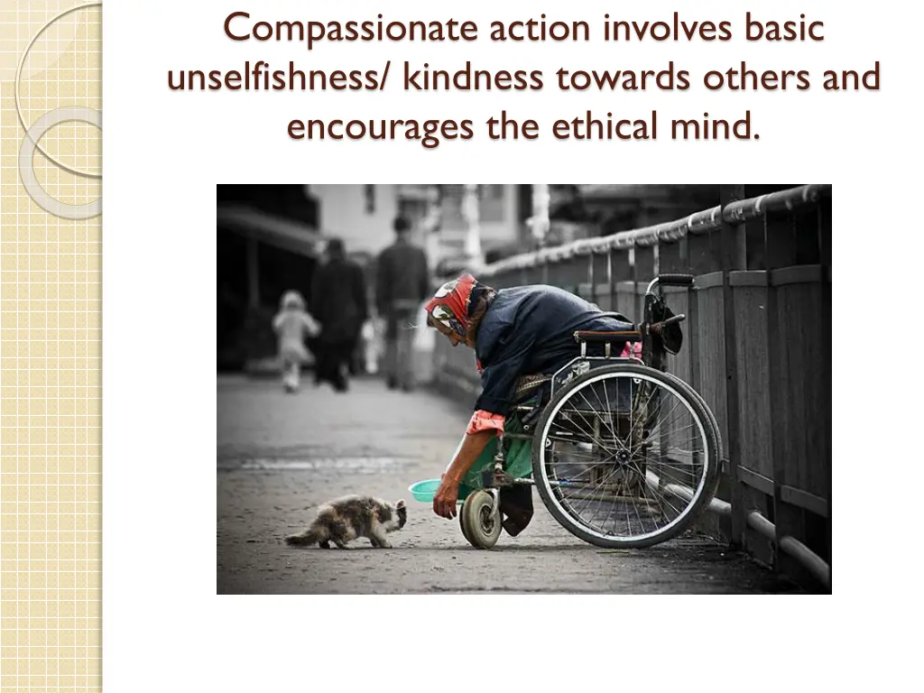 compassionate action involves basic unselfishness