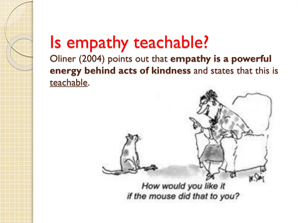 is empathy teachable oliner 2004 points out that