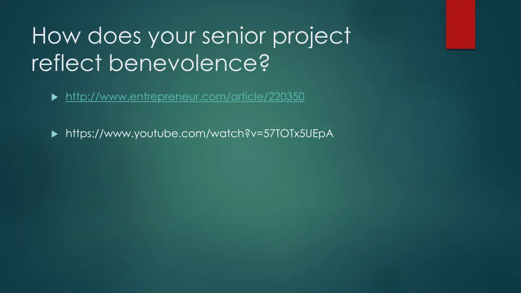 how does your senior project reflect benevolence