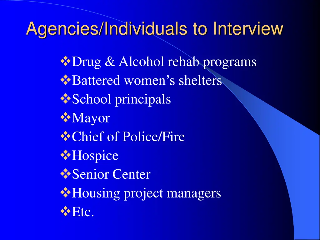 agencies individuals to interview