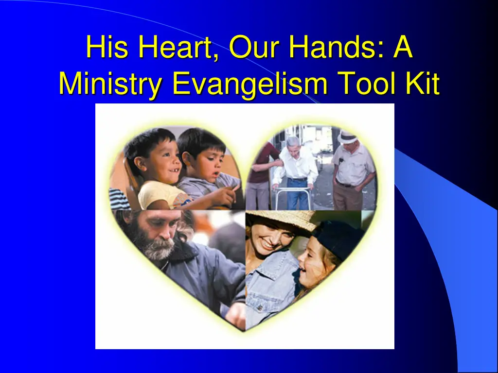 his heart our hands a ministry evangelism tool kit 1