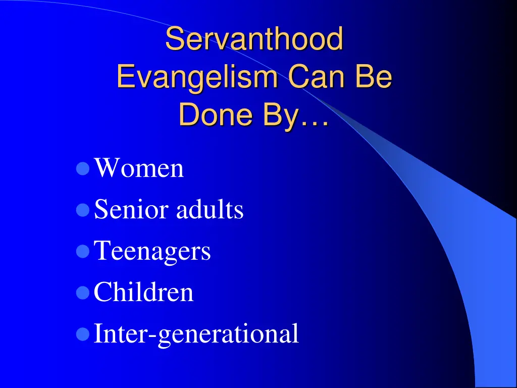 servanthood evangelism can be done by