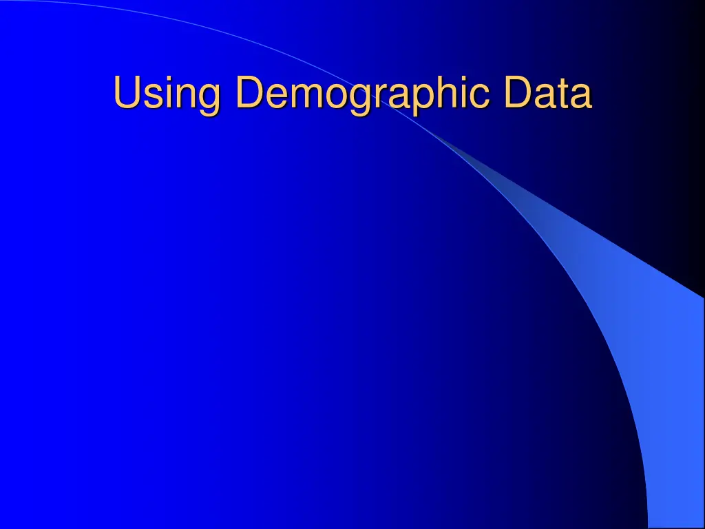 using demographic data