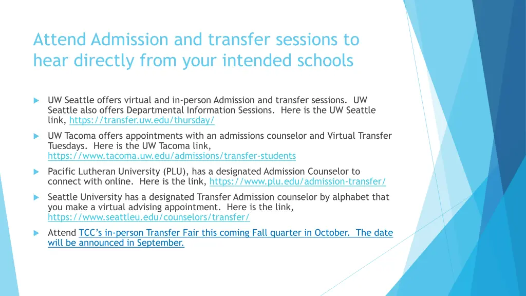 attend admission and transfer sessions to hear