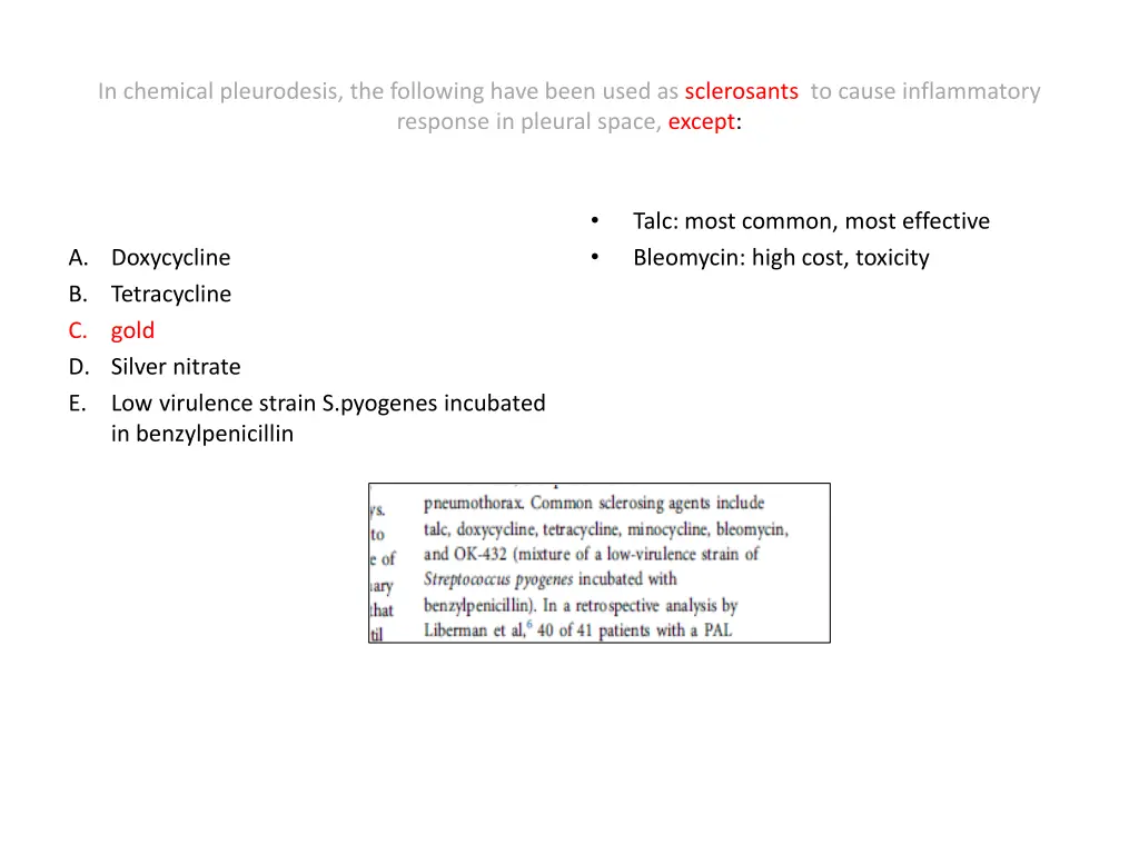 in chemical pleurodesis the following have been