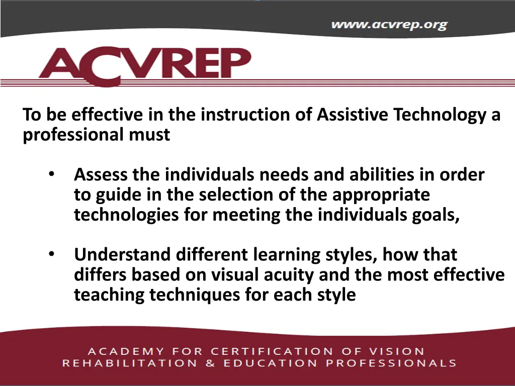 to be effective in the instruction of assistive