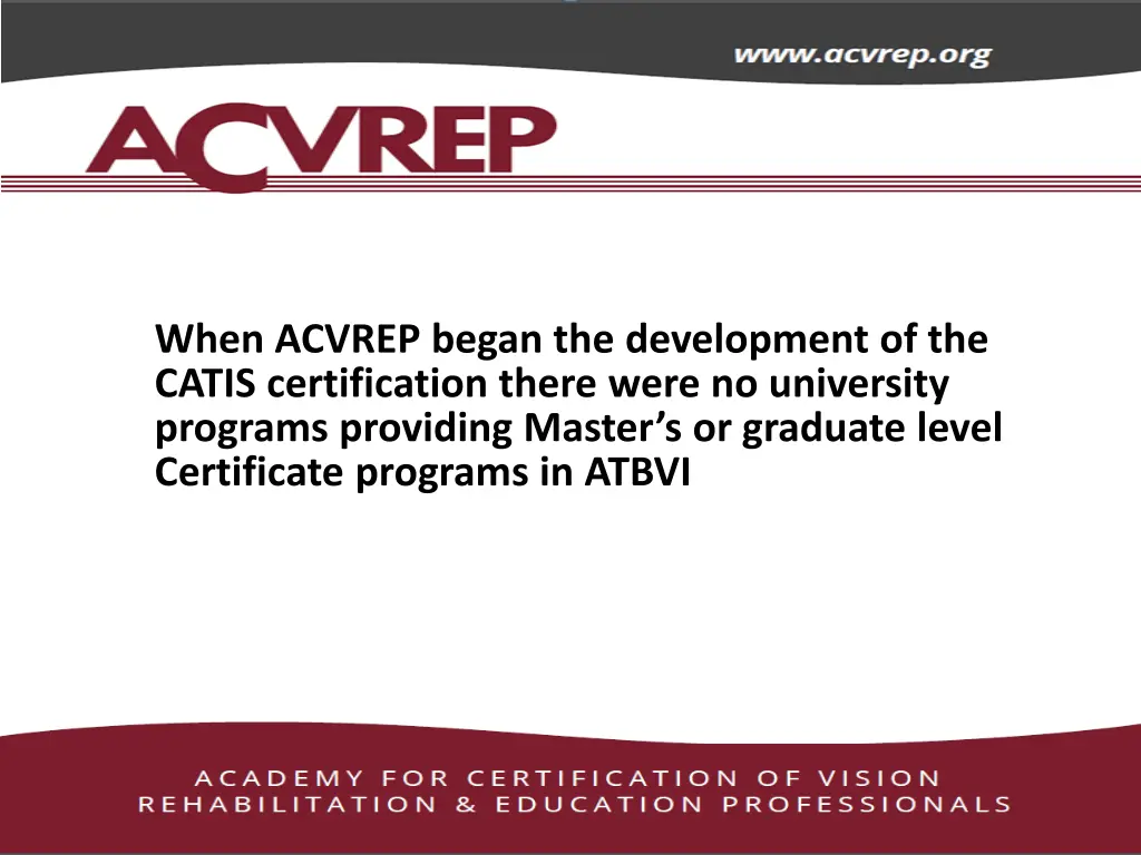 when acvrep began the development of the catis