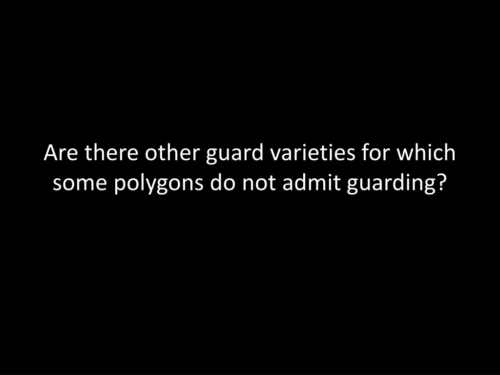 are there other guard varieties for which some