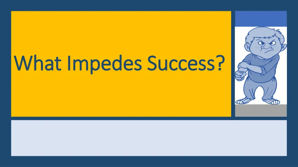 what impedes success what impedes success