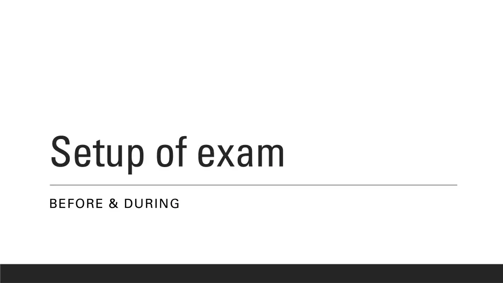 setup of exam