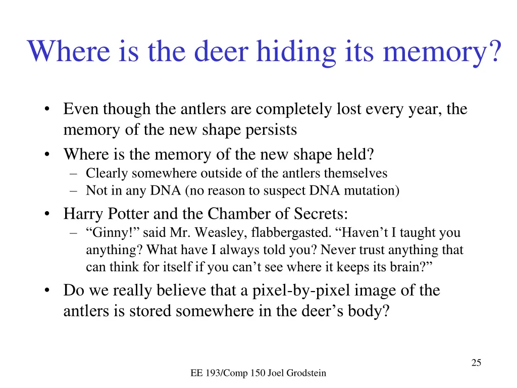 where is the deer hiding its memory