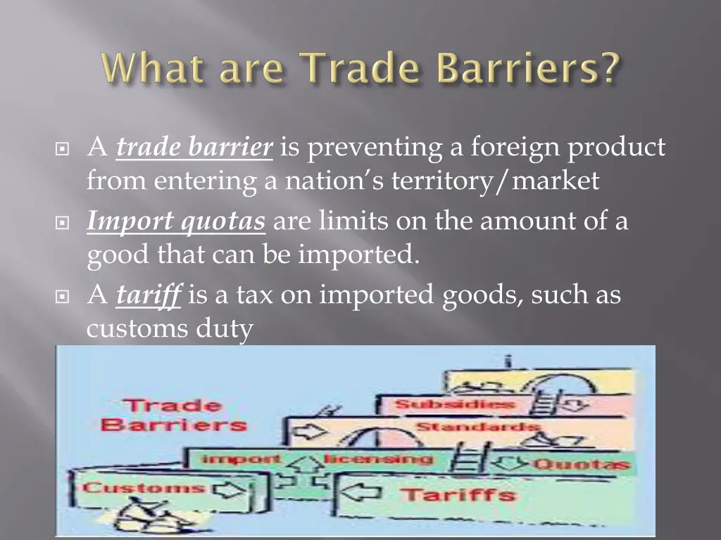 a trade barrier is preventing a foreign product