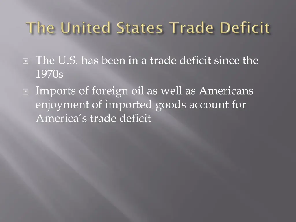 the u s has been in a trade deficit since