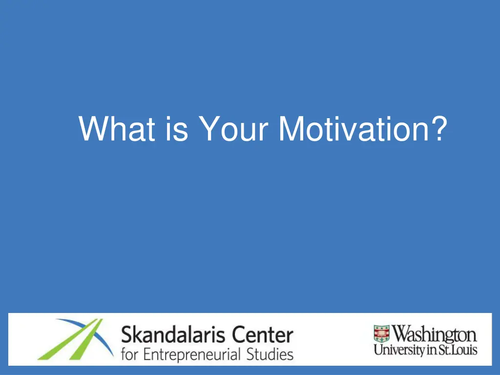 what is your motivation