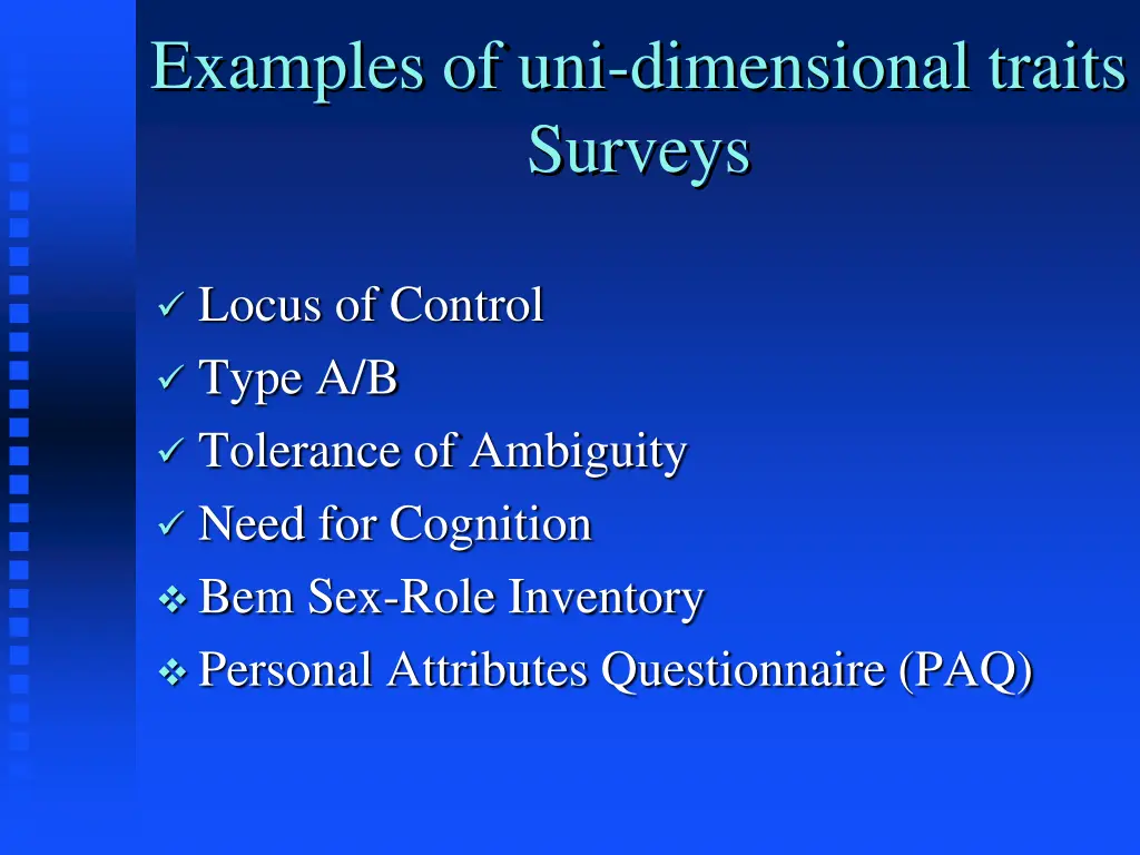 examples of uni dimensional traits surveys