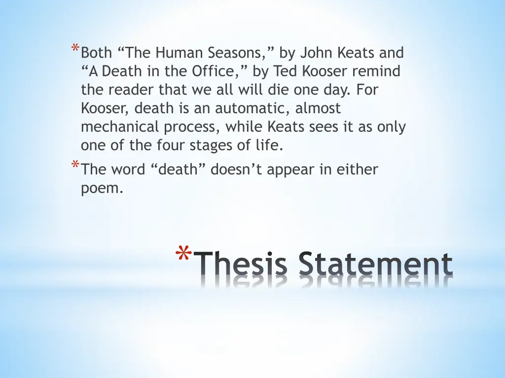 both the human seasons by john keats and a death