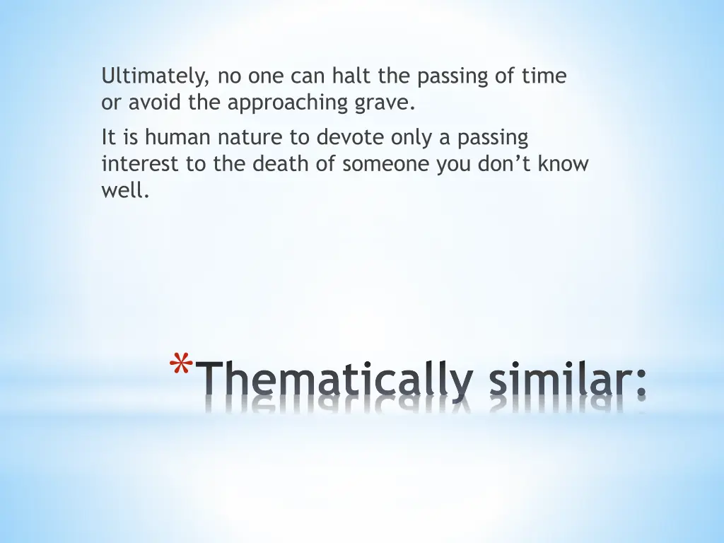 ultimately no one can halt the passing of time