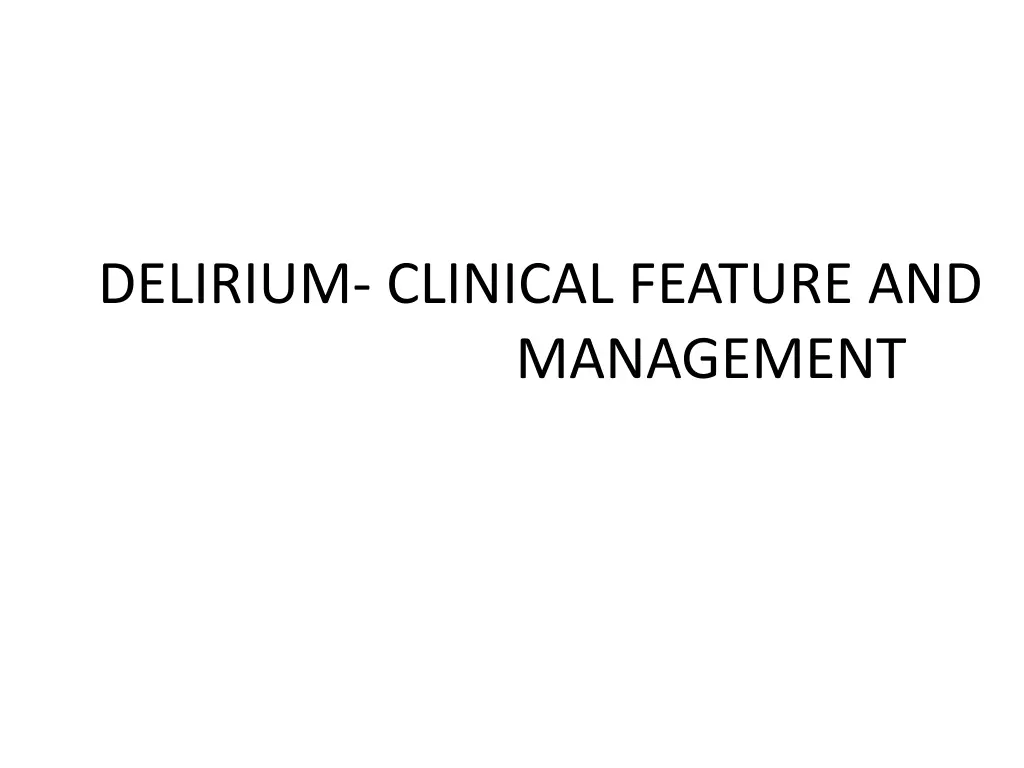 delirium clinical feature and management