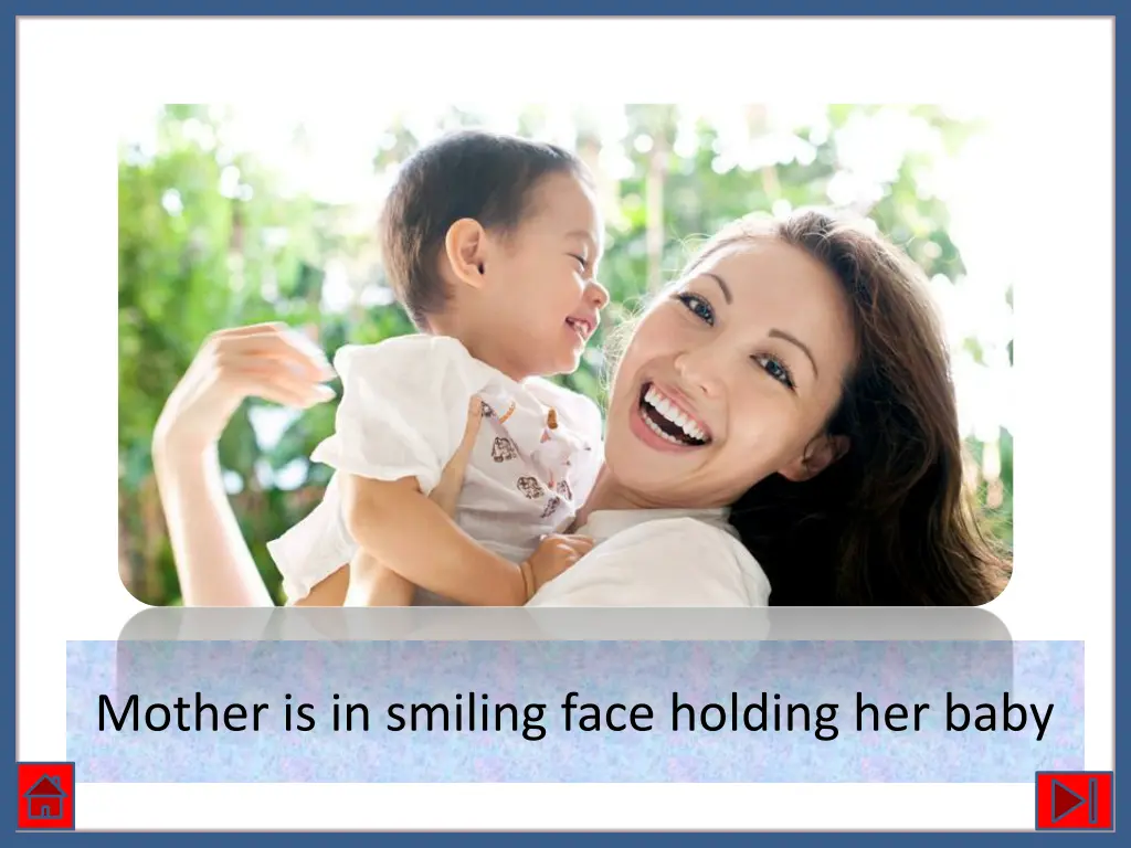 mother is in smiling face holding her baby