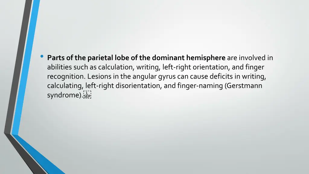 parts of the parietal lobe of the dominant