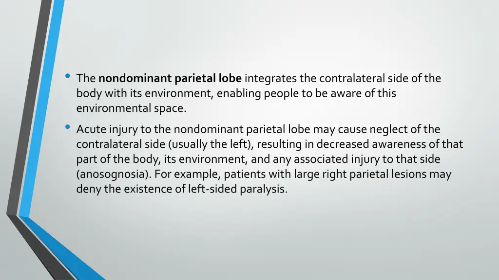 the nondominant parietal lobe integrates