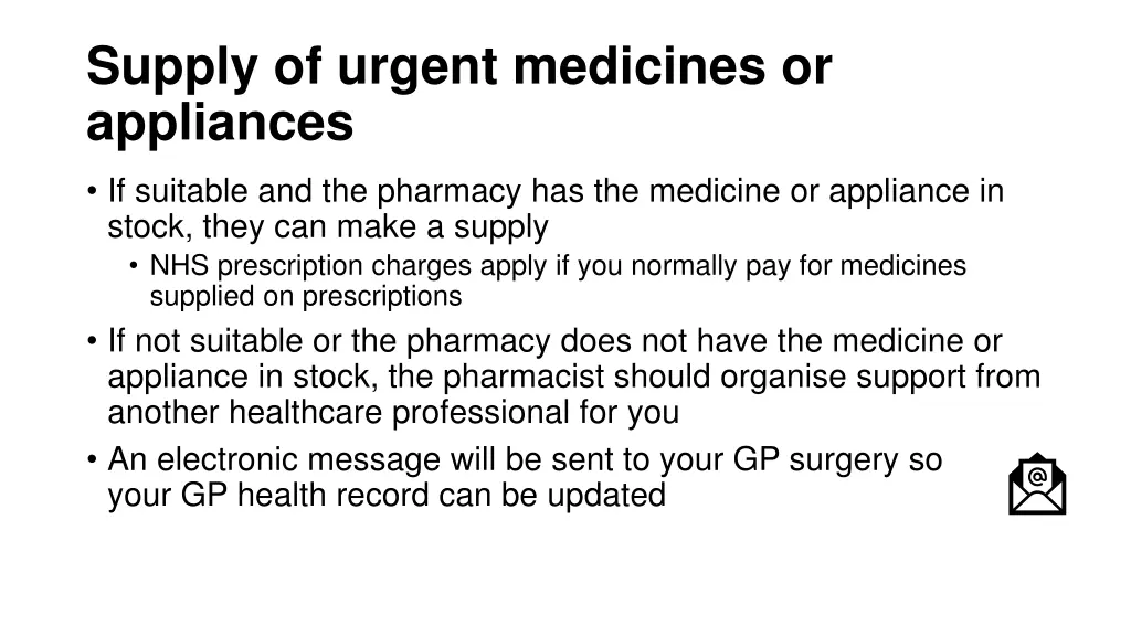 supply of urgent medicines or appliances 2