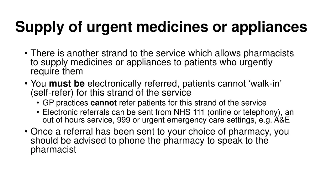 supply of urgent medicines or appliances