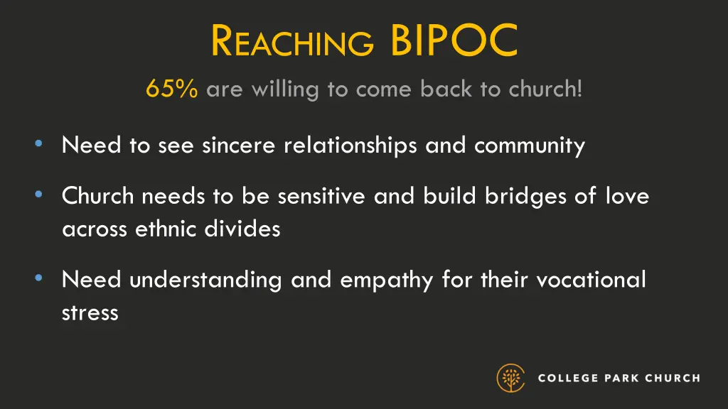 r eaching bipoc 65 are willing to come back