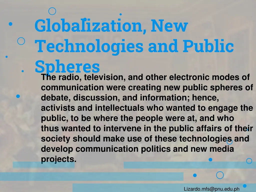 globalization new technologies and public spheres