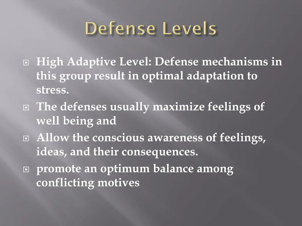 high adaptive level defense mechanisms in this