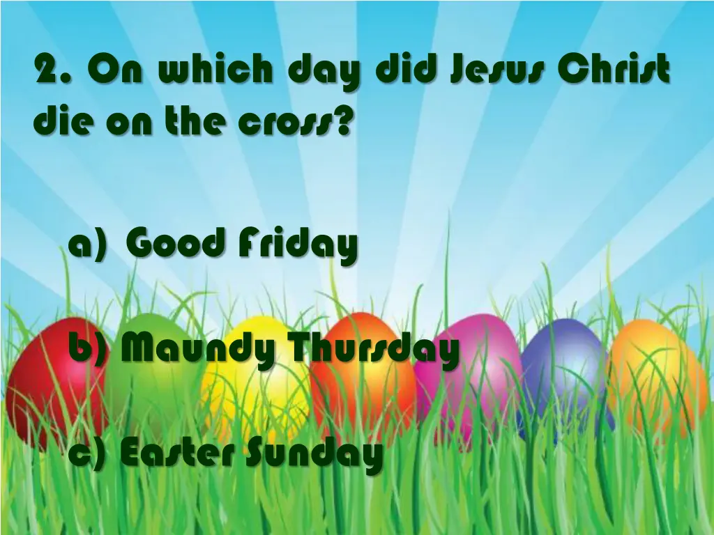 2 on which day did jesus christ die on the cross