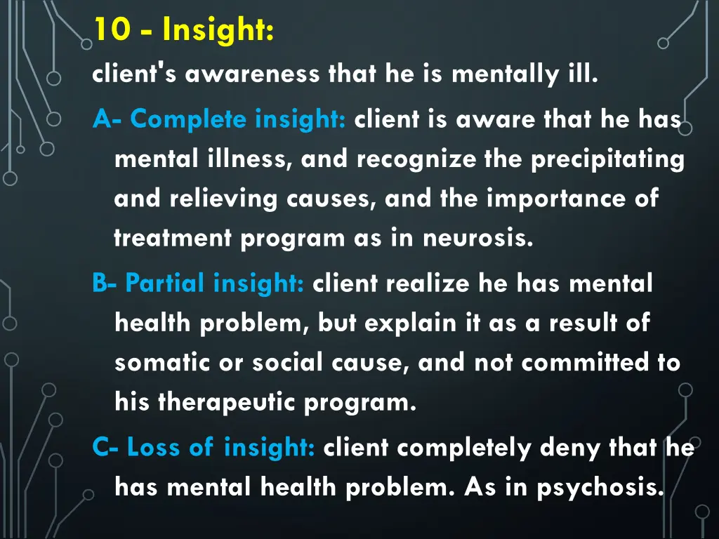 10 insight client s awareness that he is mentally