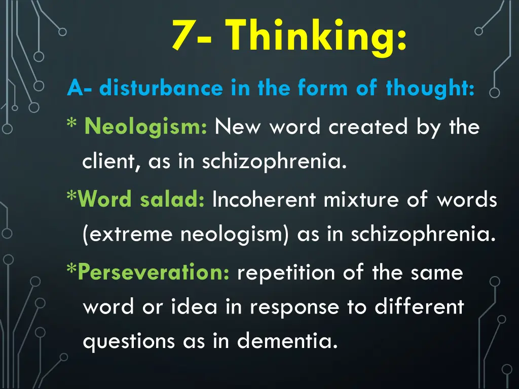 7 thinking a disturbance in the form of thought