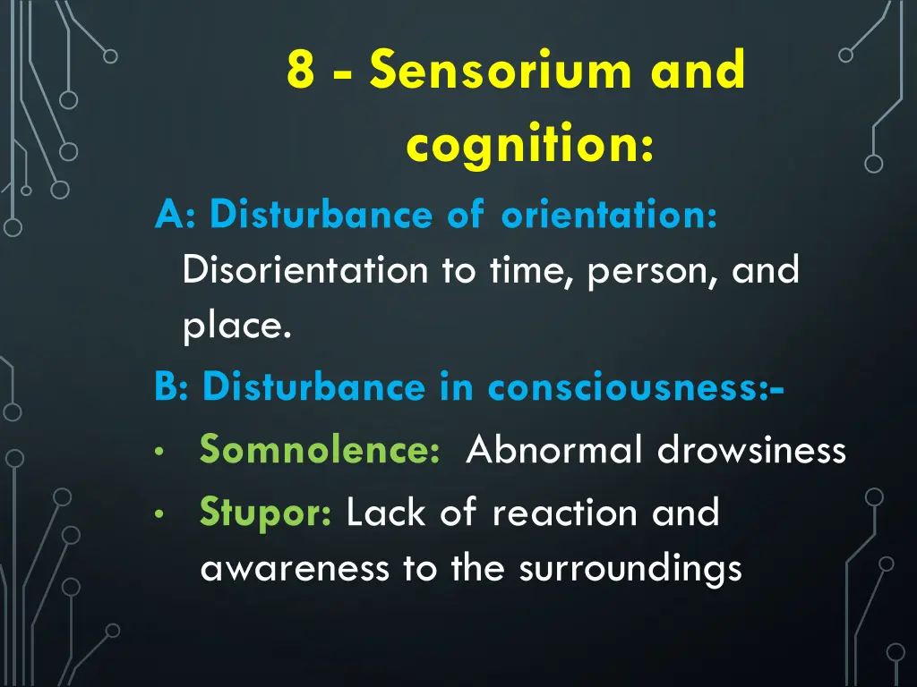 8 sensorium and cognition a disturbance