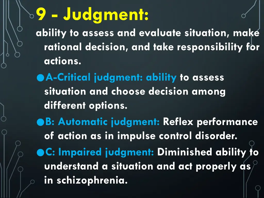 9 judgment ability to assess and evaluate