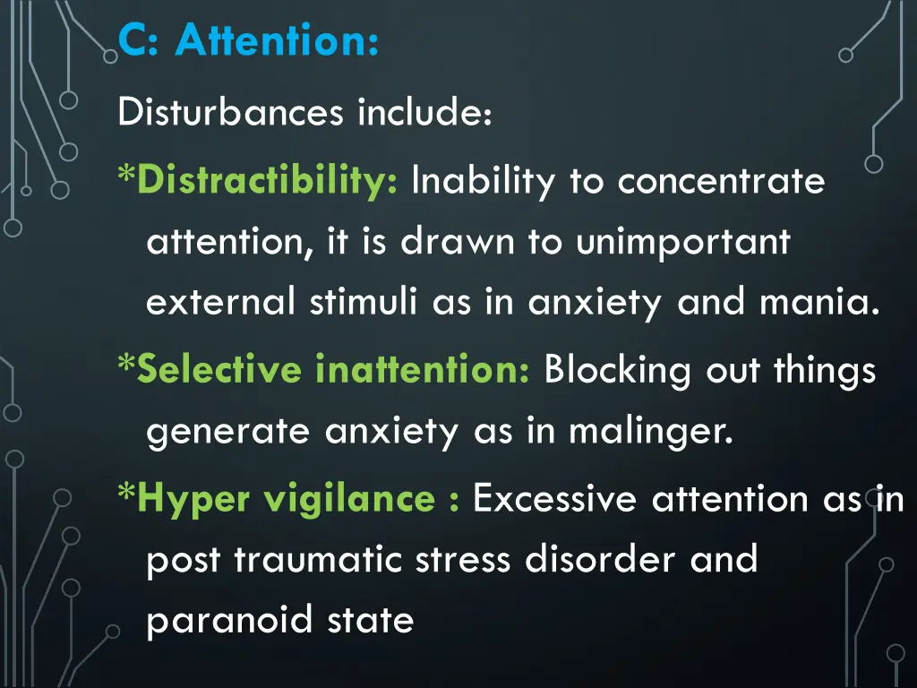 c attention disturbances include distractibility