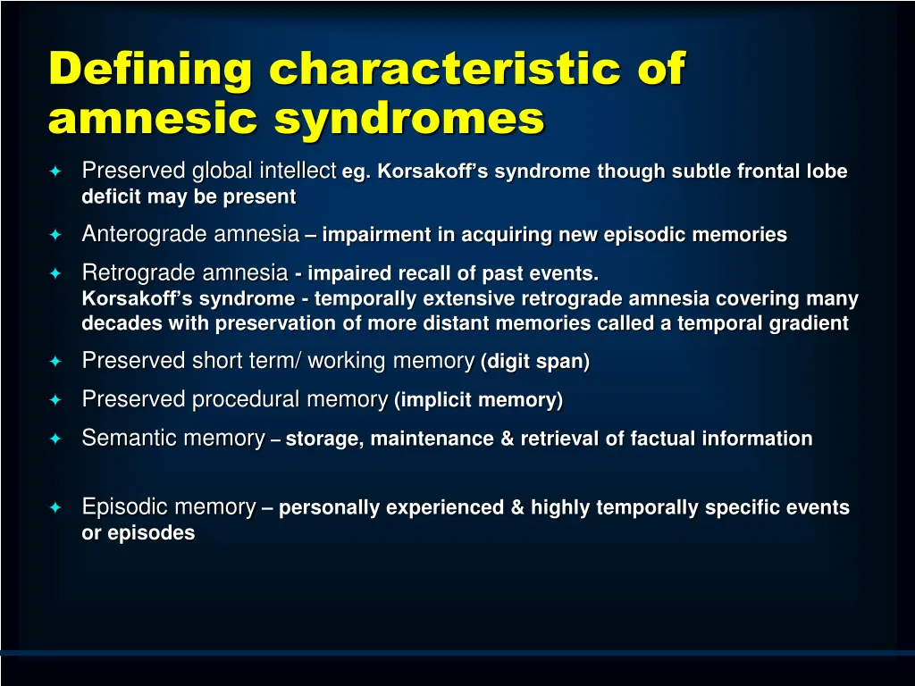 defining characteristic of amnesic syndromes