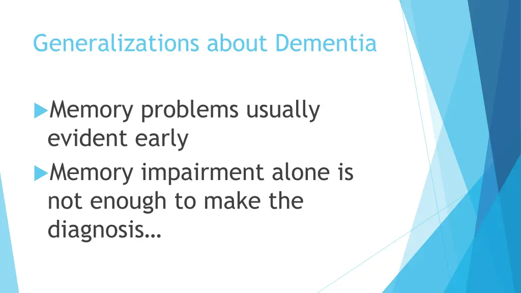 generalizations about dementia 1