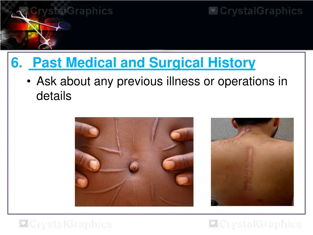 6 past medical and surgical history ask about