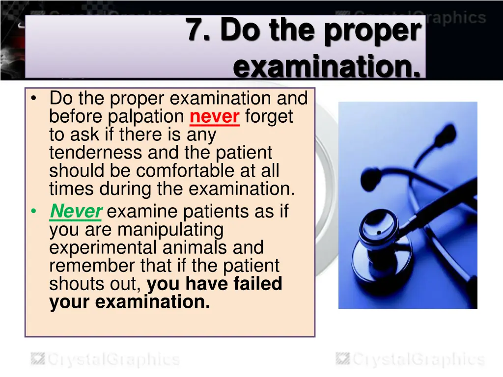 7 do the proper examination