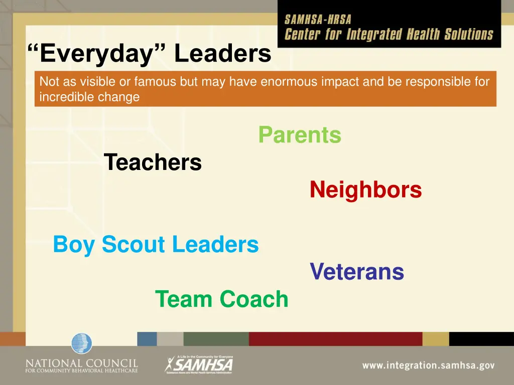 everyday leaders not as visible or famous