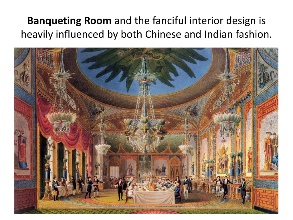 banqueting room and the fanciful interior design