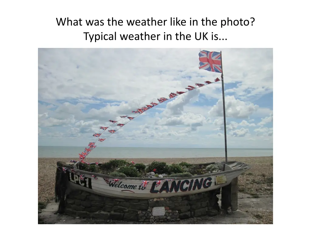 what was the weather like in the photo typical