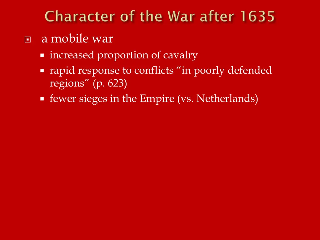 a mobile war increased proportion of cavalry