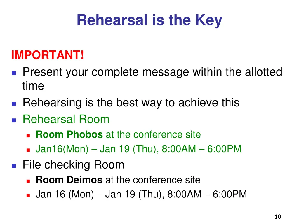 rehearsal is the key