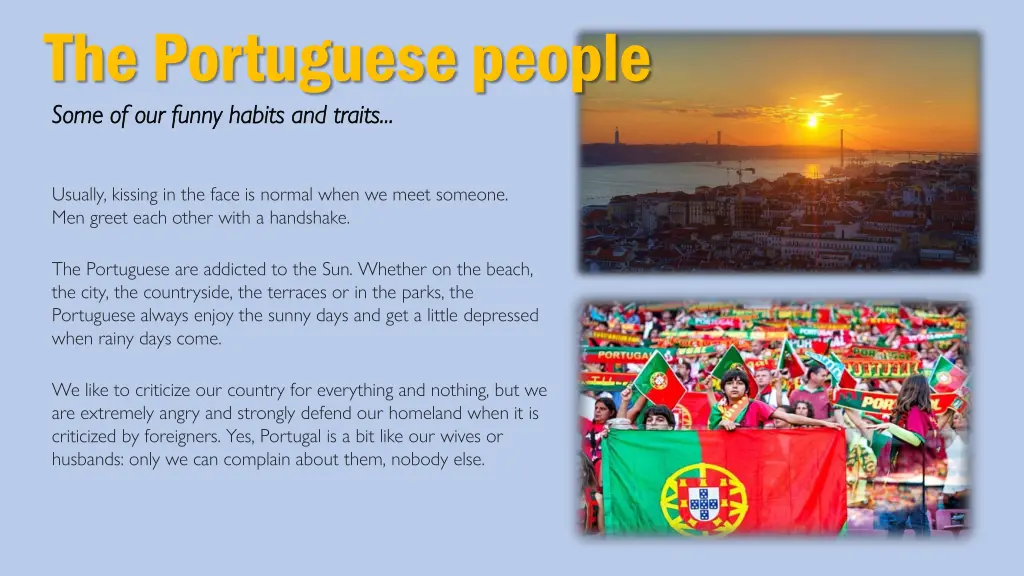 the portuguese people some of our funny habits