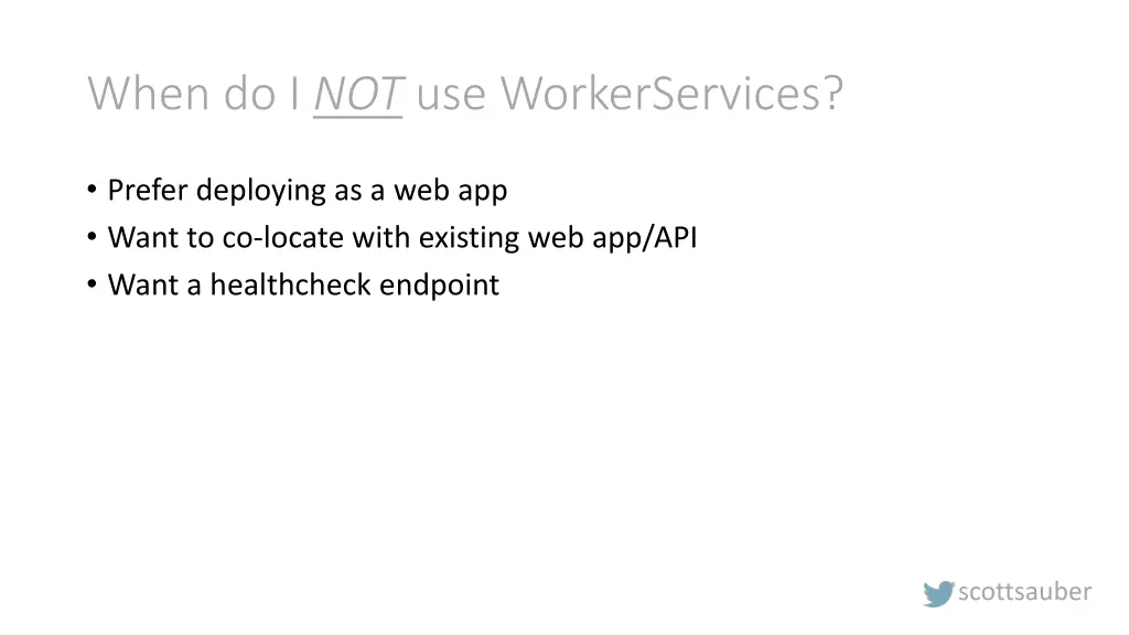 when do i not use workerservices